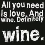 all you need is wine